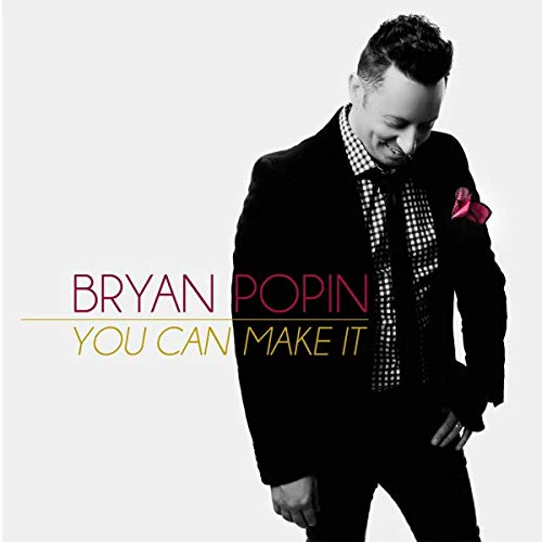 Bryan Popin - You Can Make It [CD]