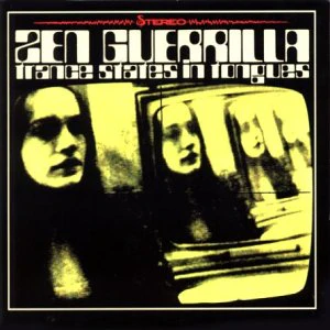 Zen Guerilla - ZEN GUERRILLA-TRANCE STATES IN TONGUES [CD]