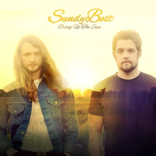 Sundy Best - Bring Up The Sun [CD]