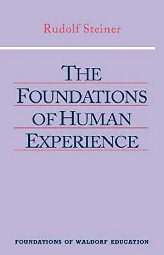 The Foundations of Human Experience: (cw 293 & 66): 1 (Foundations of Waldorf Education)