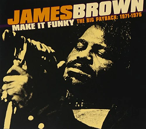 Brown James - Make It Funky - The Big Payback: 1971-1975 [CD]