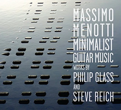 Massimo Menotti - Glass, Reich: Minimal Guitar Music [CD]