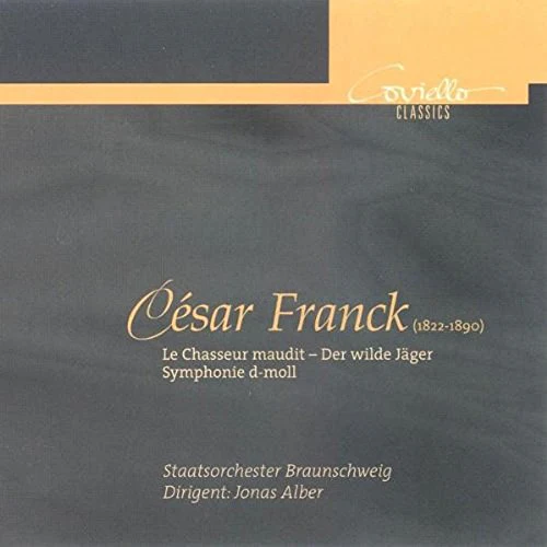 ALBER/STAATSORCH. BRAUNSCHWEIG - César Franck: Le Chasseur maudit (The Wild Hunter)/Symphony in D minor [CD]
