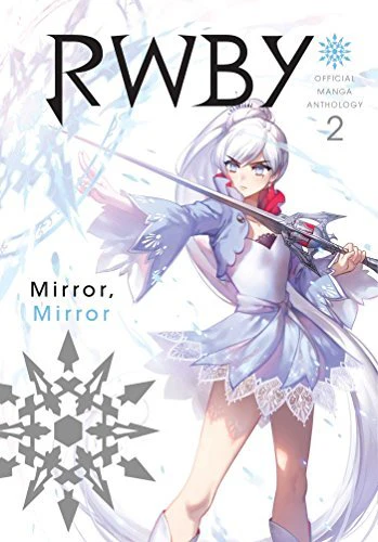 RWBY Official Manga Anthology Vol 2: MIRROR MIRROR: Volume 2