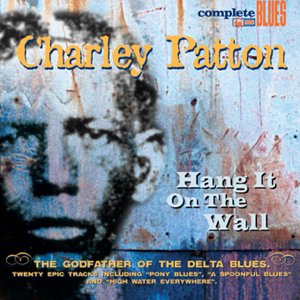 Patton Charley - Hang It On The Wall [CD]