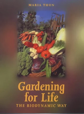 Gardening for Life: The Bio-Dynamic Way (Art & Science)