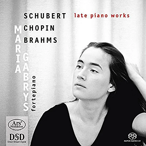 Maria Gabrys - Schubert/Brahms/Chopin: Late Piano Works [CD]
