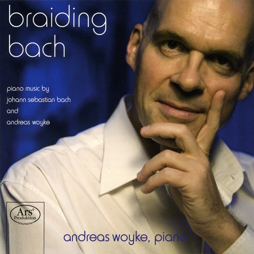 Woyke  Andreas - Braiding Bach [CD]