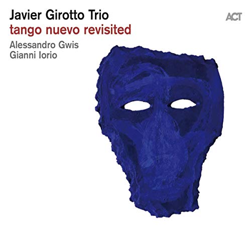 Javier Girotto Trio - Tango Nuevo Revisited [CD]