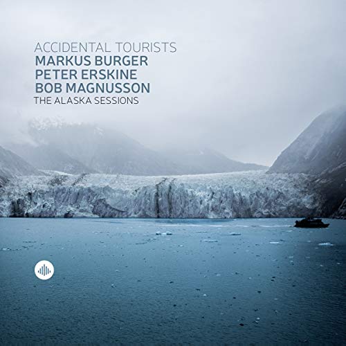 Burger Markus & P. Erskine - The Alaska Sessions - Accidental Tourists [CD]