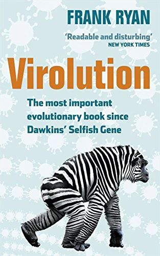 Virolution: The Most Important Evolutionary Book Since Dawkins' Selfish Gene