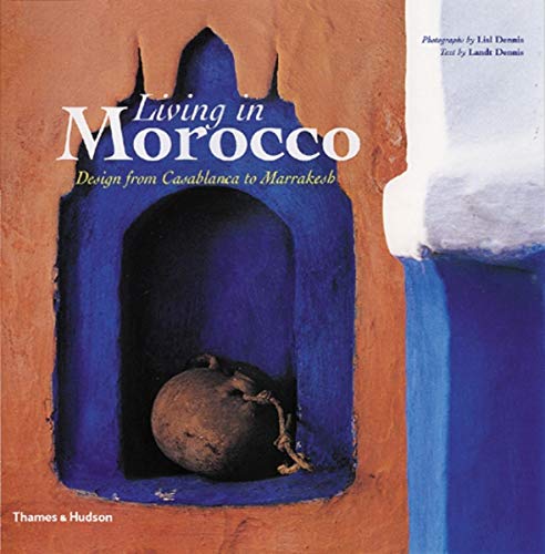 Living in Morocco: Design from Casablanca to Marrakesh