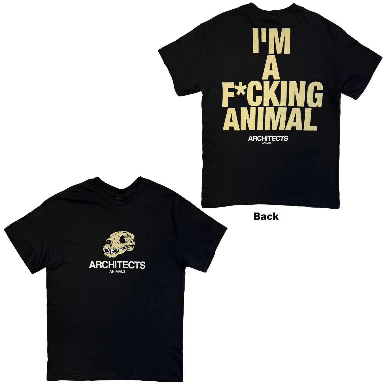 Architects Unisex T-Shirt: I'm A F*cking Animal